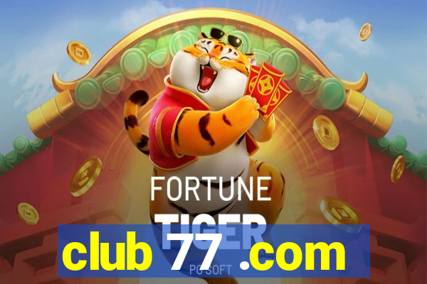 club 77 .com